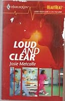 Loud and Clear (Love on Call) 0263796051 Book Cover