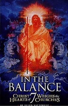 Paperback In the Balance: Christ Weighs the Hearts of 7 Churches Book
