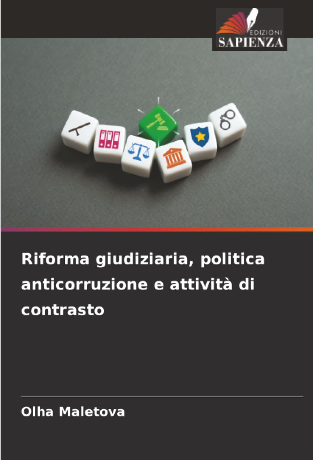 Riforma giudiziaria, politica anticorruzione e attività di contrasto