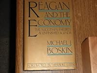 Reagan and the Economy: The Successes, Failures, and Unfinished Agenda 1558150560 Book Cover