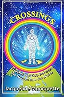 Crossings : Bridging the Gap Between the Human and the Divine 1718651732 Book Cover