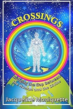 Paperback Crossings : Bridging the Gap Between the Human and the Divine Book
