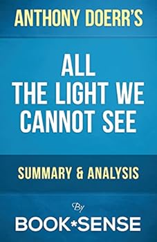 Paperback Guide - All the Light We Cannot See: by Anthony Doerr | Summary & Analysis Book