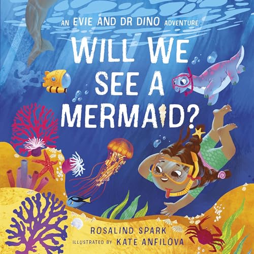 Evie and Dr Dino: Will We See a Mermaid? (Evie & Dr Dino) (English Edition)