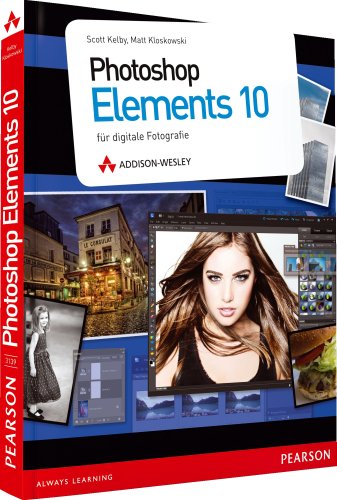 Photoshop Elements 10 - für digitale Fotografie (DPI Grafik) Photoshop Elements 10 - für digitale Fotografie (DPI Grafik)