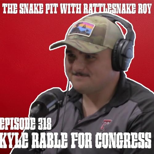 『Kyle Rable for Congress | The Snake Pit Episode 318』のカバーアート