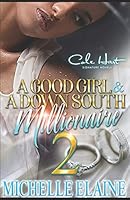 A Good Girl & A Down South Millionaire 2: African American Romance Fiction B08DQKYQGH Book Cover