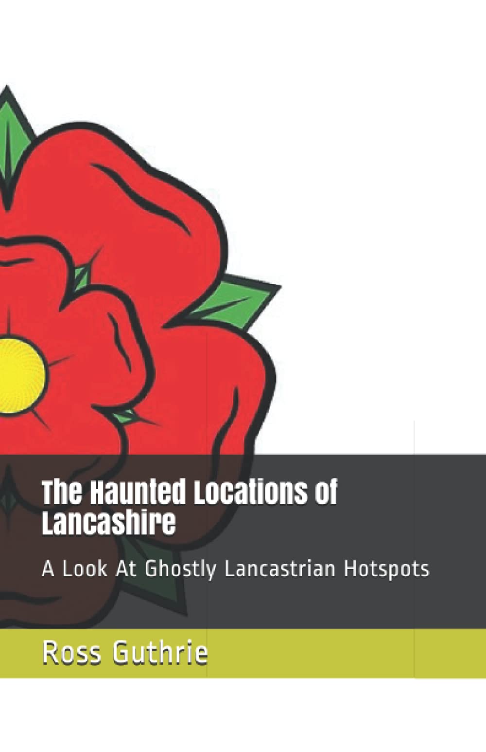 The Haunted Locations of Lancashire: A Look At Ghostly Lancastrian Hotspots