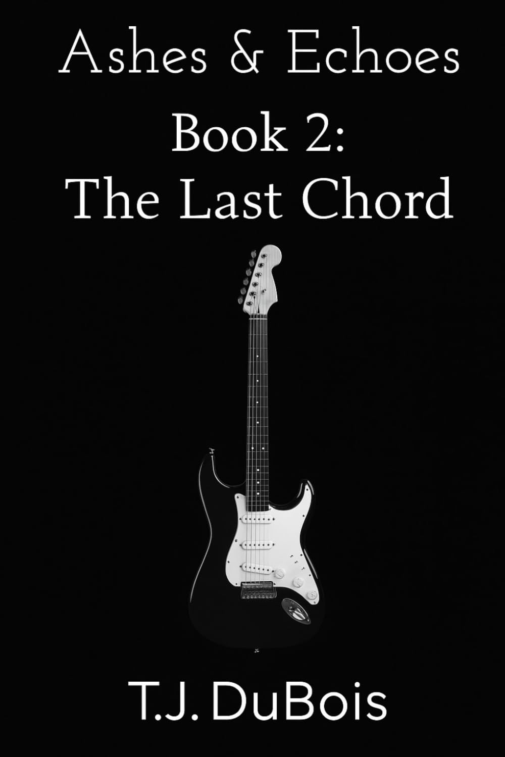 Ashes and Echoes Book 2: The Final Chord? (Ashes and Echoes Series)