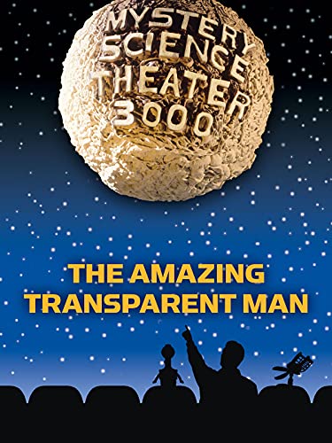 Mystery Science Theater 3000: The Amazing Transparent Man