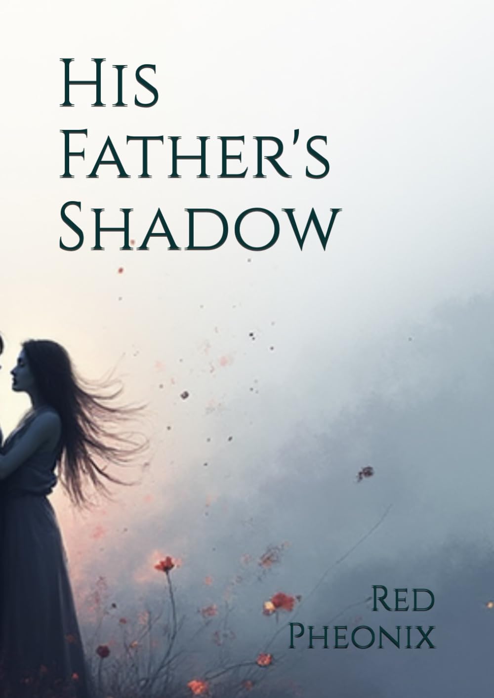 His Father's Shadow (Phoenix’s Stories)