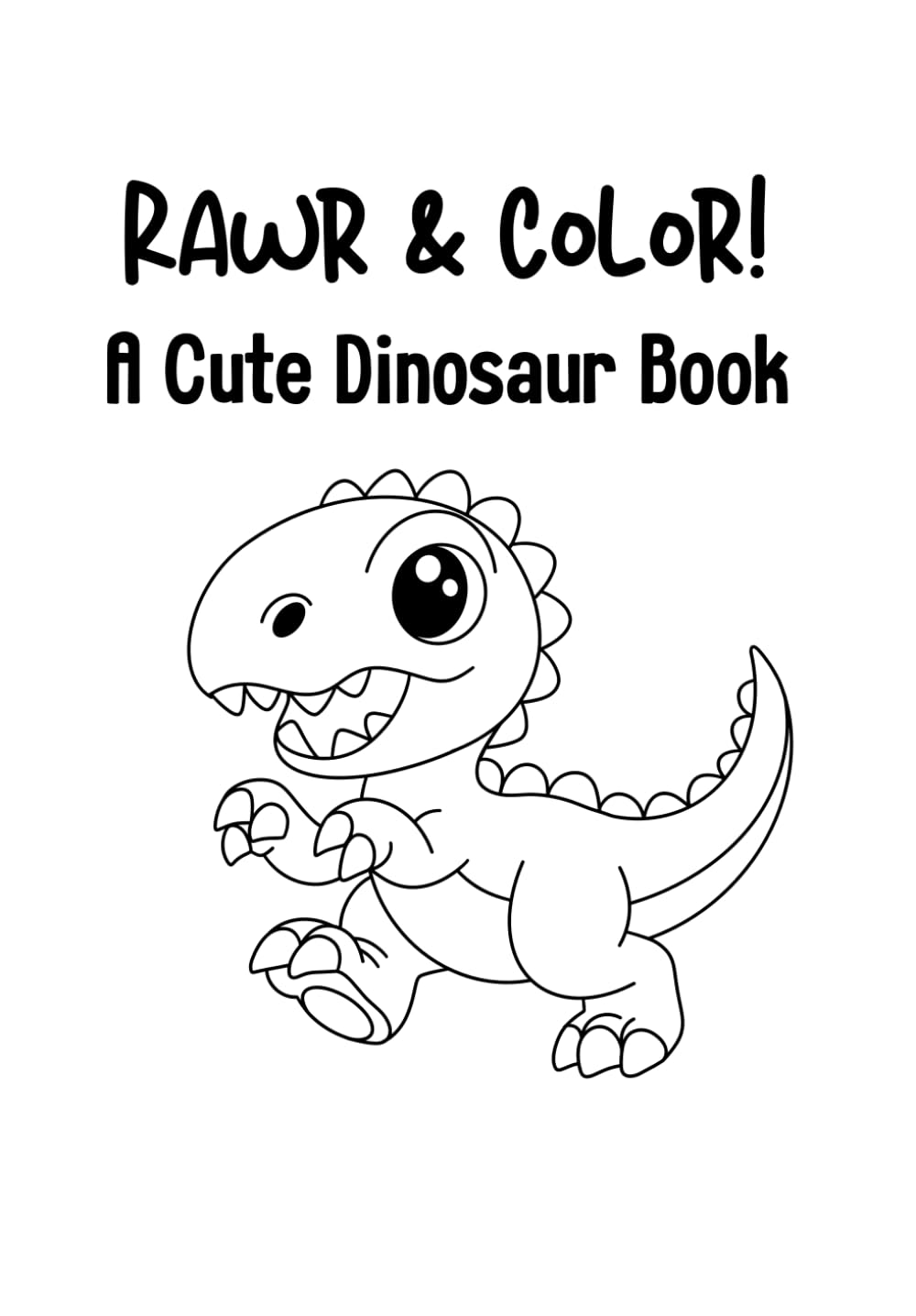 Rawr & Color!: A Cute Dinosaur Book