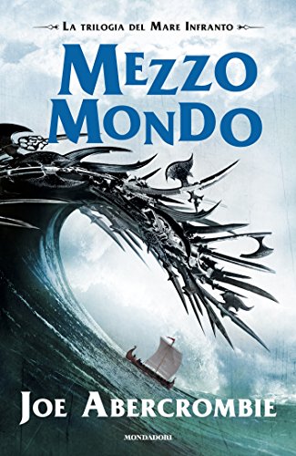 Mezzo Mondo (La trilogia del Mare Infranto Vol. 2) Mezzo Mondo (La trilogia del Mare Infranto Vol. 2)