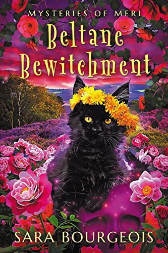 Beltane Bewitchment (Familiar Kitten Mysteries Book 15)
