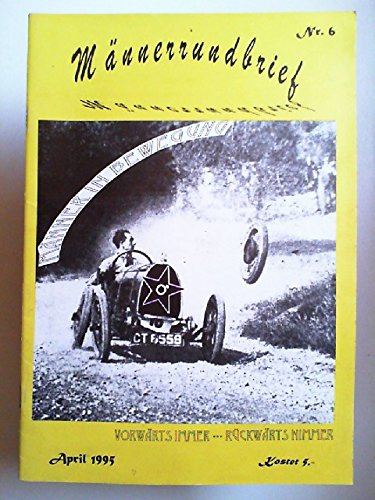 Männerrundbrief Nr. 6. April 1995. Männer in Bewegung ... Vorwärts immer... rückwärts nimmer
