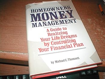 Hardcover Homeowners money management: A guide to realizing your life dreams by controlling your financial plan Book