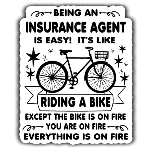 Insurance Agent Vinyl Sticker 5.5in – Being an Insurance Agent is Easy, It's Like Ride A Bike On Fire - Waterproof Vinyl Stickers Gift for Coworker - Decal for Laptop, Water Bottles, Cars, Toolboxes