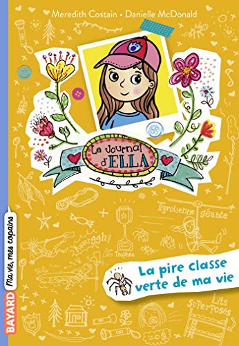 Télécharger Le journal d'Ella, Tome 08 : La pire classe verte de ma vie Livre PDF Gratuit