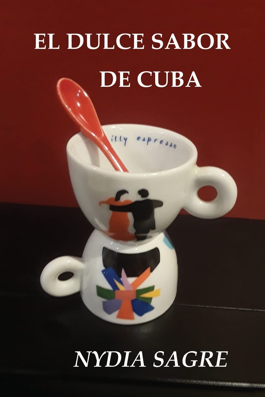 El Dulce Sabor de Cuba      Paperback – February 7, 2023
