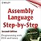 Assembly Language Step-by-step: Programming with DOS and Linux (with CD ...