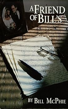 Paperback A Friend of Bill's Book