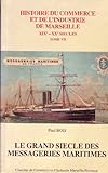 Le grand siècle des messageries maritimes...