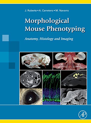 Télécharger Morphological Mouse Phenotyping: Anatomy, Histology and Imaging (English Edition) Gratuit