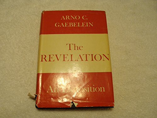 The Revelation: An Analysis and Exposition of t... 0872132234 Book Cover