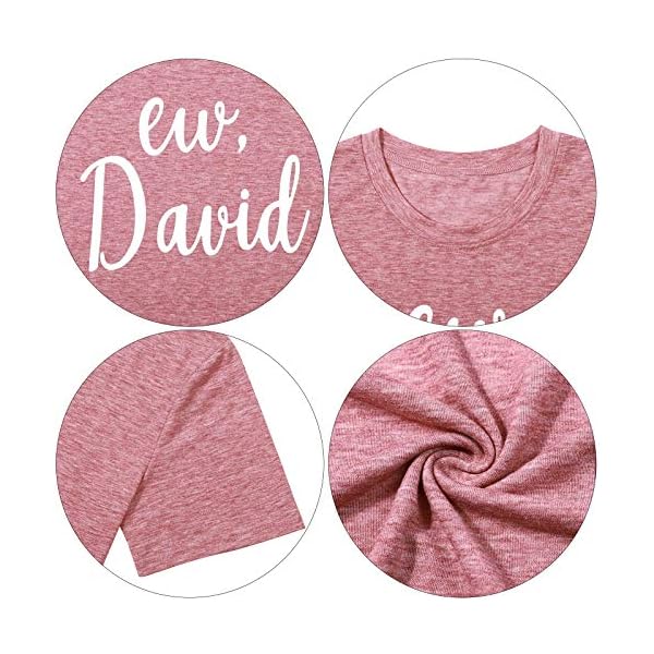 Ew-David-Shirts-for-Women-Funny-TV-Show-Novelty-Tshirt-Summer-Letter-Print-Graphic-Short-Sleeve-Tee-Top NANYUAYA Women Funny TV Show Novelty Tshirt Summer Letter Print Graphic Short Sleeve Tee Top