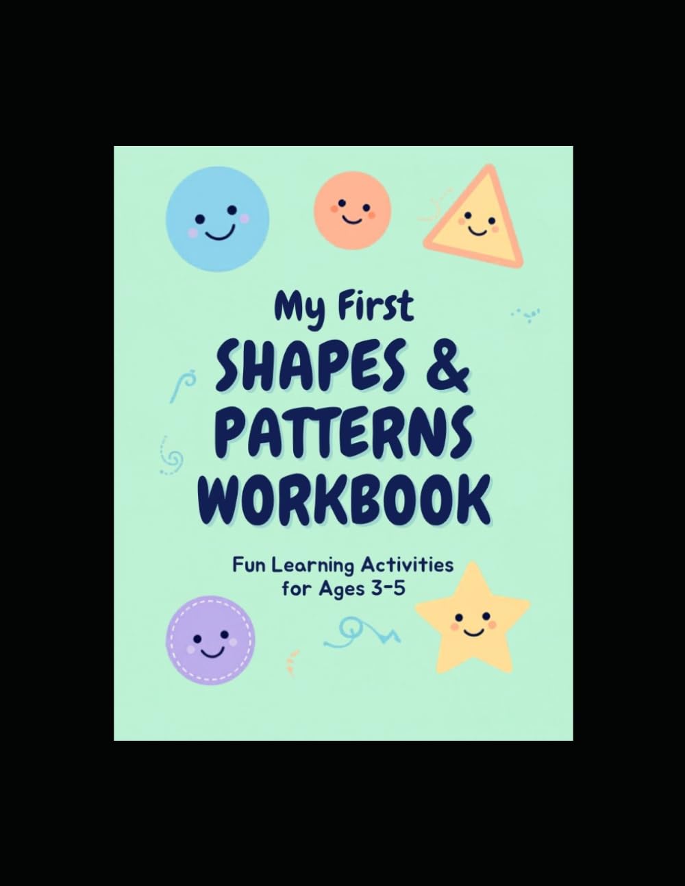 My First Shapes & Patterns Workbook: Fun Preschool Learning Activities for Ages 3–5