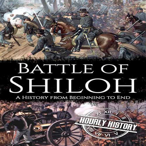 Battle of Shiloh by Hourly History episode artwork