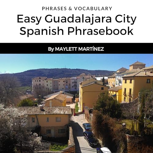Easy Guadalajara City Spanish Phrasebook Audiolibro Por Maylett Martínez arte de portada