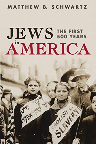 Jews in America: The First 500 Years Paperback – August 8, 2019