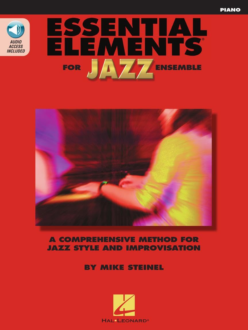 Essential Elements for Jazz Ensemble Mike Steinel | Piano Sheet Music Songbook | Jazz Improvisation Method with Play-Along Tracks | Beginner to Intermediate Music Teacher Resource