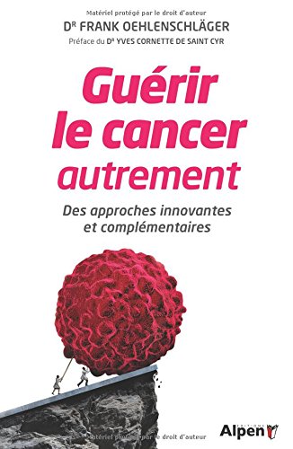 Télécharger Guérir le cancer autrement Francais PDF