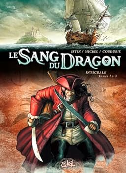 Le Sang du dragon - Intégrale T01 à T03 - Book  of the Le Sang du Dragon