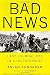 Bad News: Last Journalists in a Dictatorship