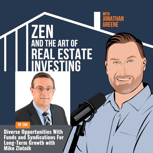 『284: Diverse Opportunities With Funds and Syndications For Long-Term Growth with Mike Zlotnik』のカバーアート