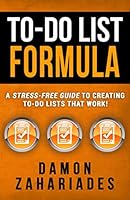 To-do List Formula: A Stress-free Guide to Creating To-do Lists That Work! 1539438120 Book Cover