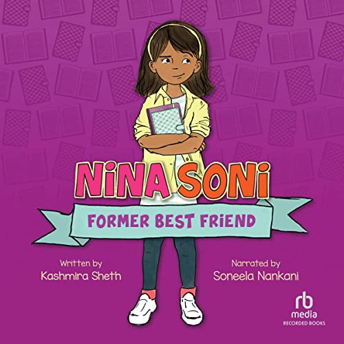 Nina Soni, Former Best Friend by Kashmira Sheth, Jenn Koscmiersky episode artwork