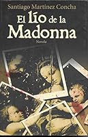 El lio de la Madonna/ The Dilemma of La Madonna (Spanish Edition) 9708103527 Book Cover