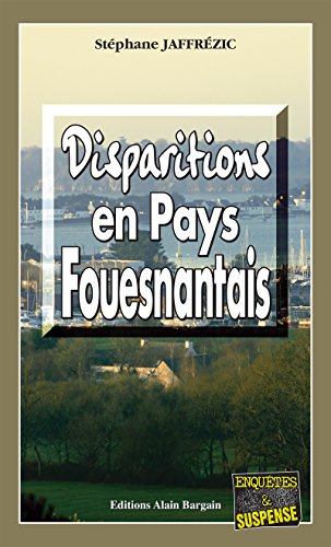 Disparition en Pays Fouesnantais: Les enquêtes de Maxime Moreau - Tome 3 Francais PDF