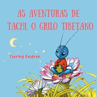 As Aventuras de Tachi, o Grilo Tibetano Audiolivro Por Tsering Paldron capa