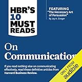 HBR's 10 Must Reads on Communication