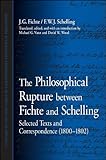The Philosophical Rupture between Fichte and Schelling: Selected Texts and Correspondence (1800-1802) (SUNY series in Contemporary Continental Philosophy)