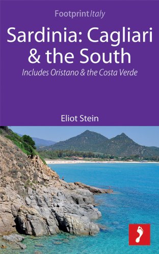 Sardinia: Cagliari & the South Footprint Focus Guide: Includes Oristano & the Costa Verde