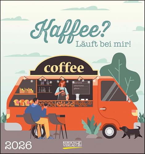 Kaffee? Läuft bei mir! 2026: aufstellbarer Postkartenkalender