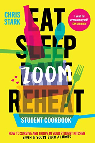 Télécharger Eat Sleep Zoom Reheat: How to Survive and Thrive in Your Student Kitchen Francais PDF