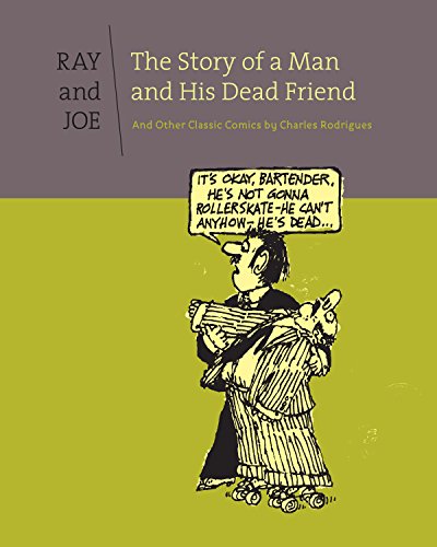 Ray and Joe: The Story of a Man and His Dead Friend and Other Classic Comics (English Edition)