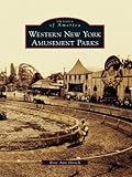 Western New York Amusement Parks (Images of America Series)